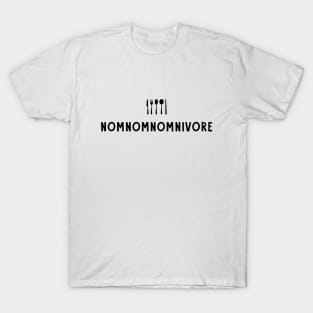 nomnomnomnivore T-Shirt